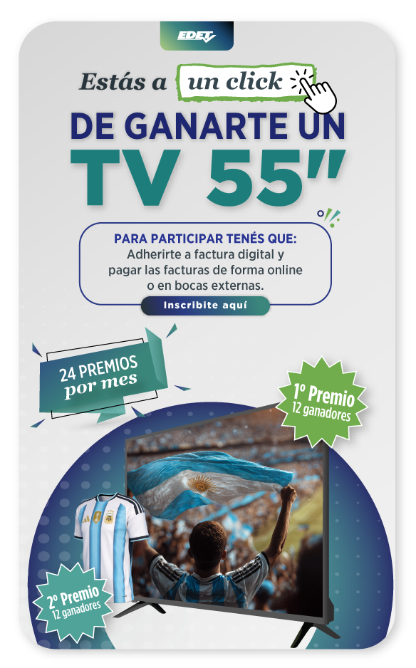 EDET - Estás a un click de ganarte un TV 55" - Inscribite aquí